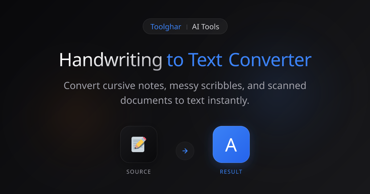 Handwriting to Text Converter | Free AI OCR for Cursive & Notes | Toolghar